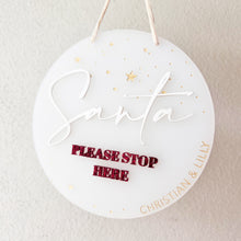 Load image into Gallery viewer, Santa please stop here - Personalised Hanging Sign